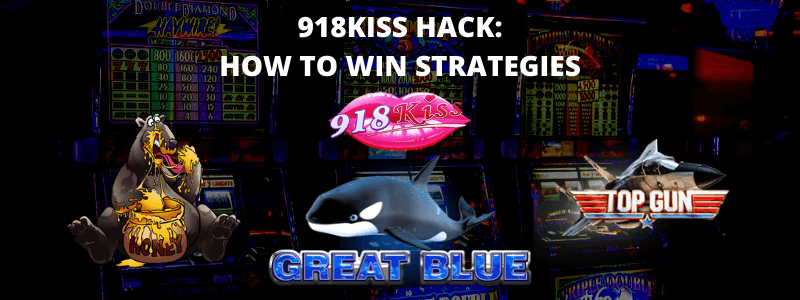 918KISS HACK HOW TO WIN STRATEGIES