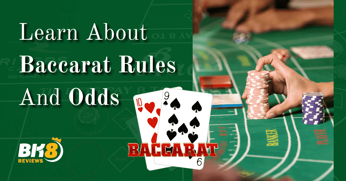 Learn About Baccarat Rules And Odds
