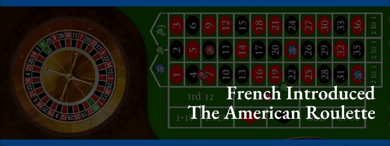 The French Introduced The American Roulette Wheel